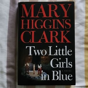 Mary Higgins Clark 'Two Little Girls in Blue' Hardcover Book Novel